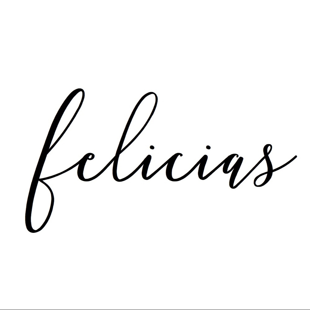 - welcome to felicias -